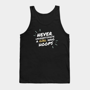 Never underestimate a girl who hoops Tank Top